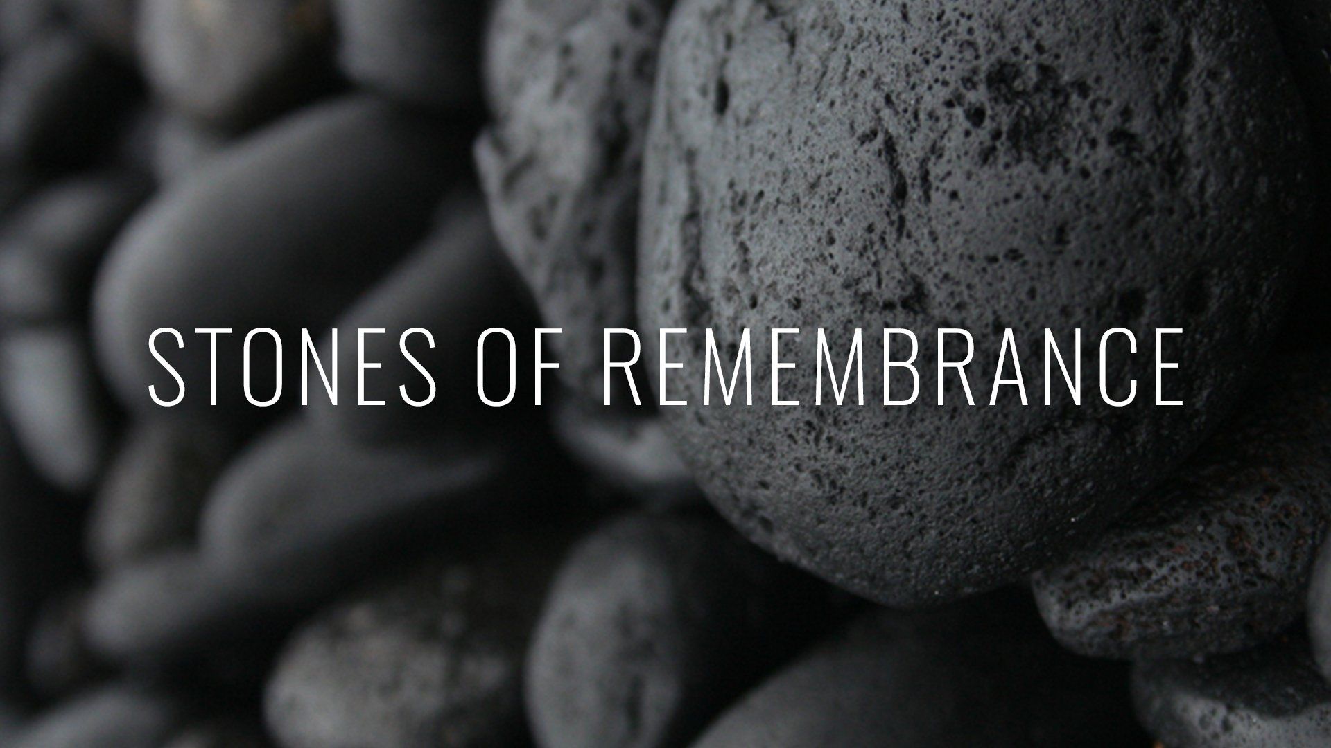 Stones of Remembrance