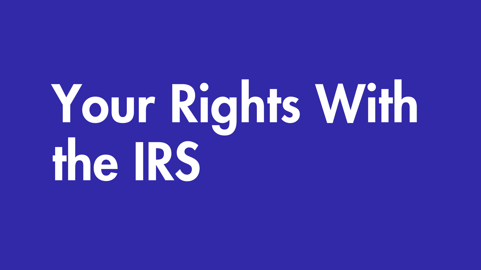 Your Rights With the IRS