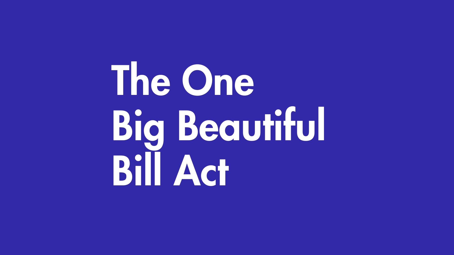 The One Big Beautiful Bill Act