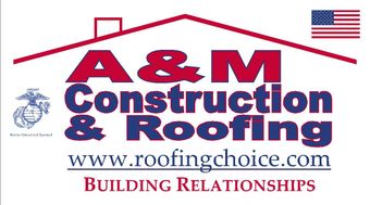 A&M Construction & Roofing