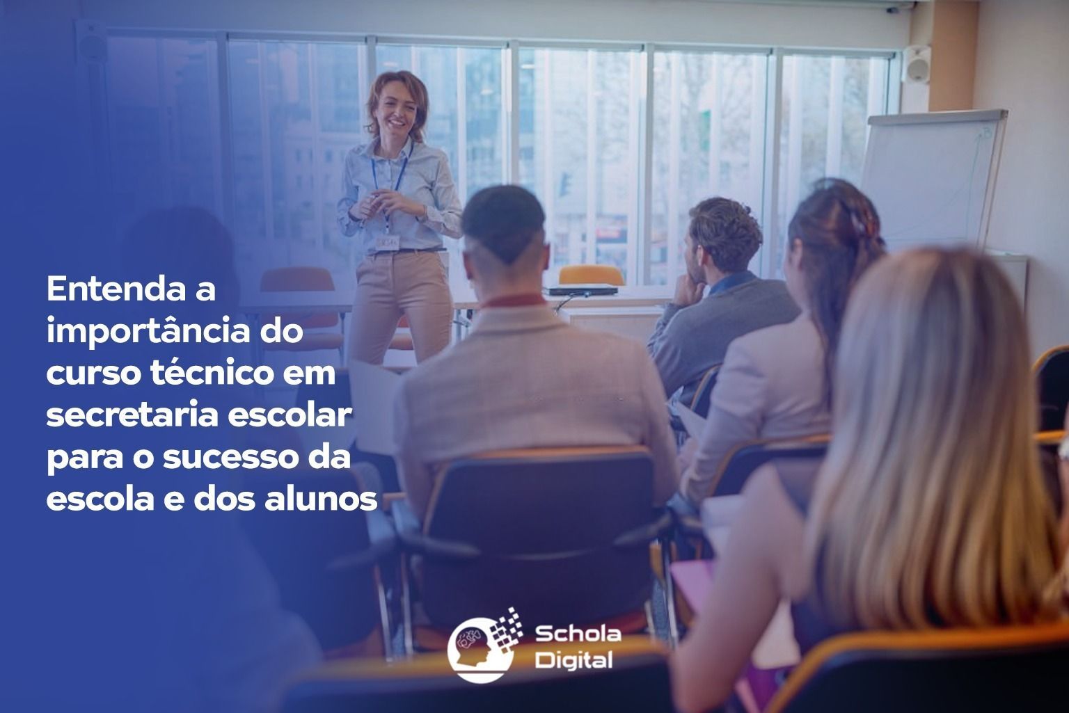 Entenda a importância do curso técnico em secretaria escolar