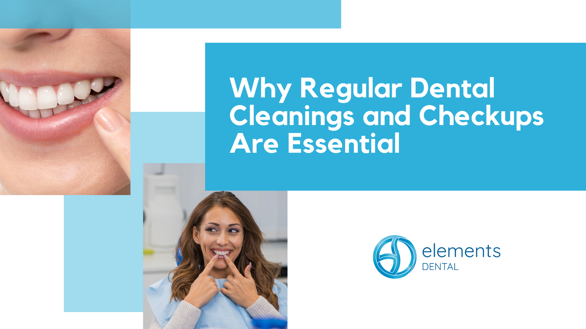 Woman's smile and a woman pointing at her teeth. Text: Why Regular Dental Cleanings and Checkups Are Essential.