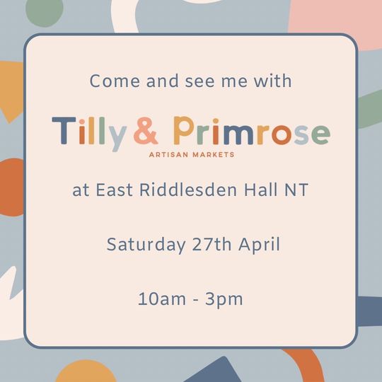 Tilly & Primrose Artisan Market - Leeds Corn Exchange Sunday 17th March 2024