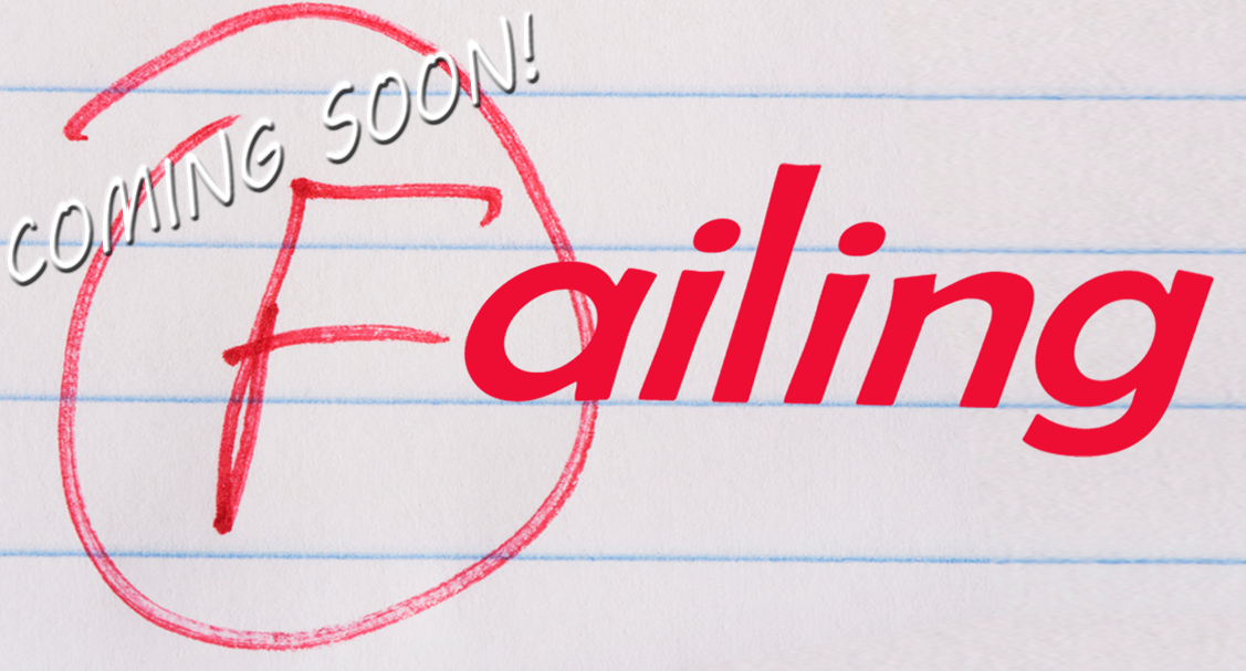F grade handwritten on lined paper, with 'ailing' added to make the word 'Failing', with 'coming soon!' written above it.