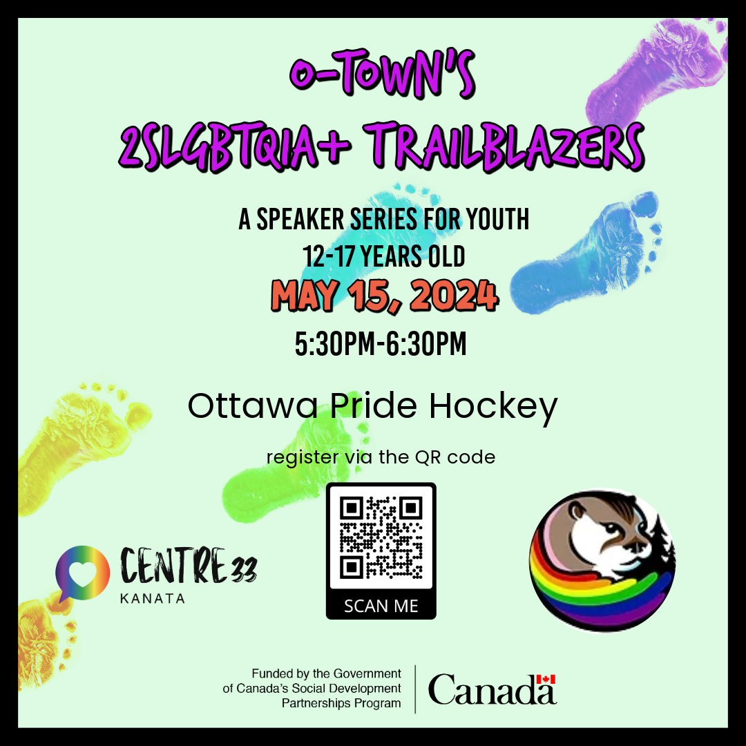Centre33, 2SLGBTQIA+ Kanata Ottawa, Children Youth
Youth Speaker
Ottawa Pride Hockey
