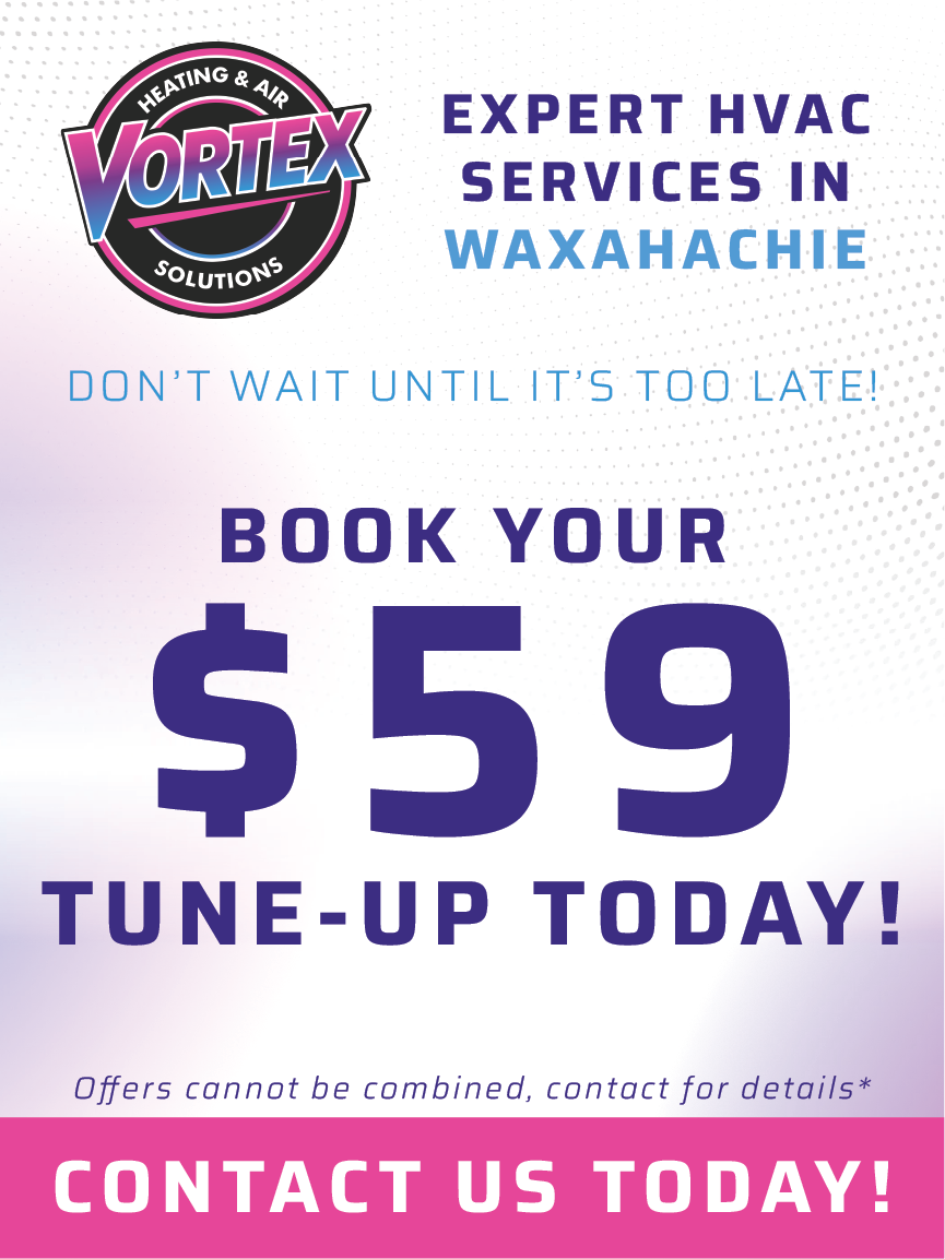 Vortex Heating & Air Solutions advertisement for a $59 HVAC tune-up in Waxahachie.