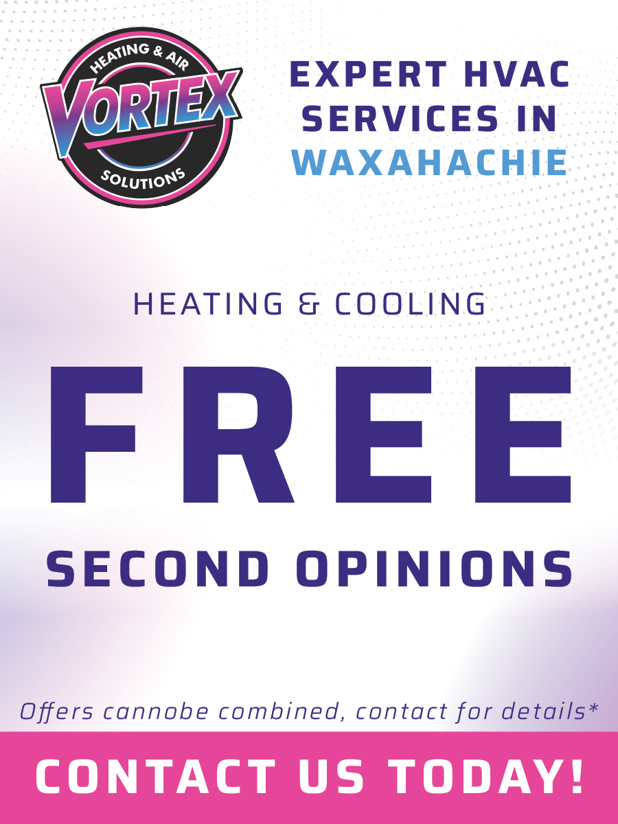 Advertisement for Vortex HVAC: Offers free second opinions in Waxahachie. Features logo, text, and pink accents.