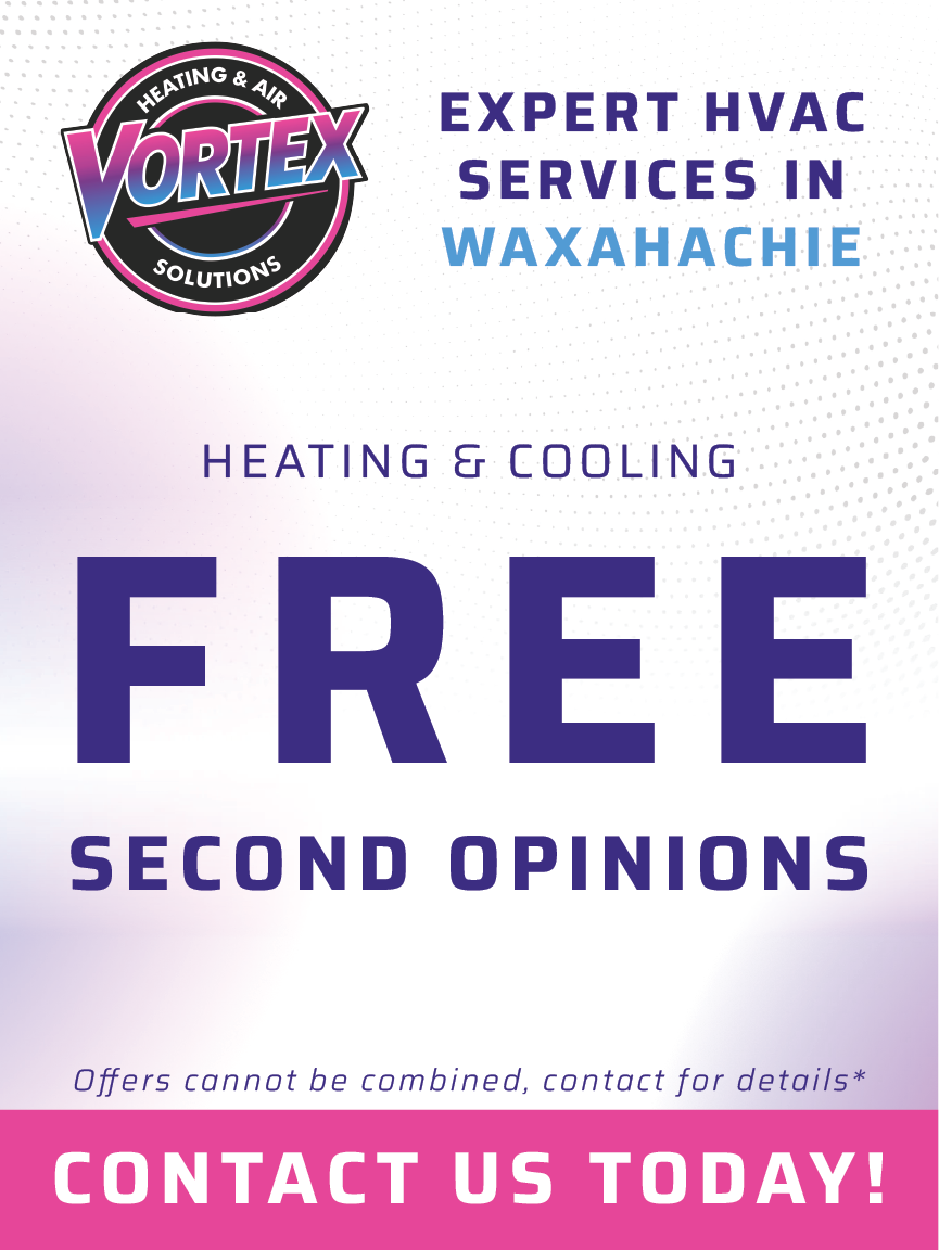 Advertisement for Vortex HVAC: Offers free second opinions in Waxahachie. Features logo, text, and pink accents.