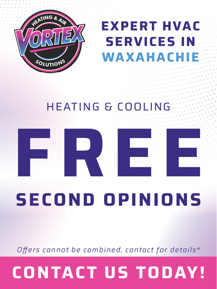 Advertisement for Vortex HVAC: Offers free second opinions in Waxahachie. Features logo, text, and pink accents.
