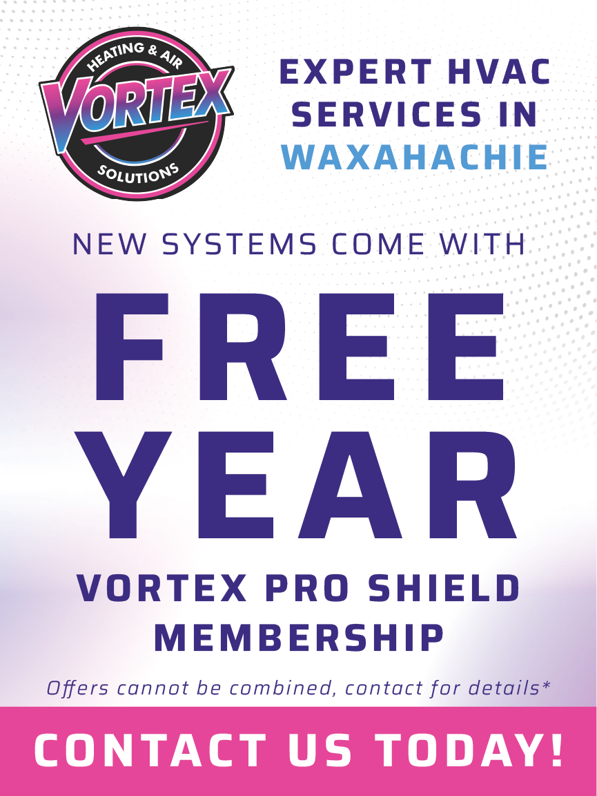 Advertisement for Vortex HVAC services in Waxahachie, offering a free year of Vortex Pro Shield Membership with new systems.