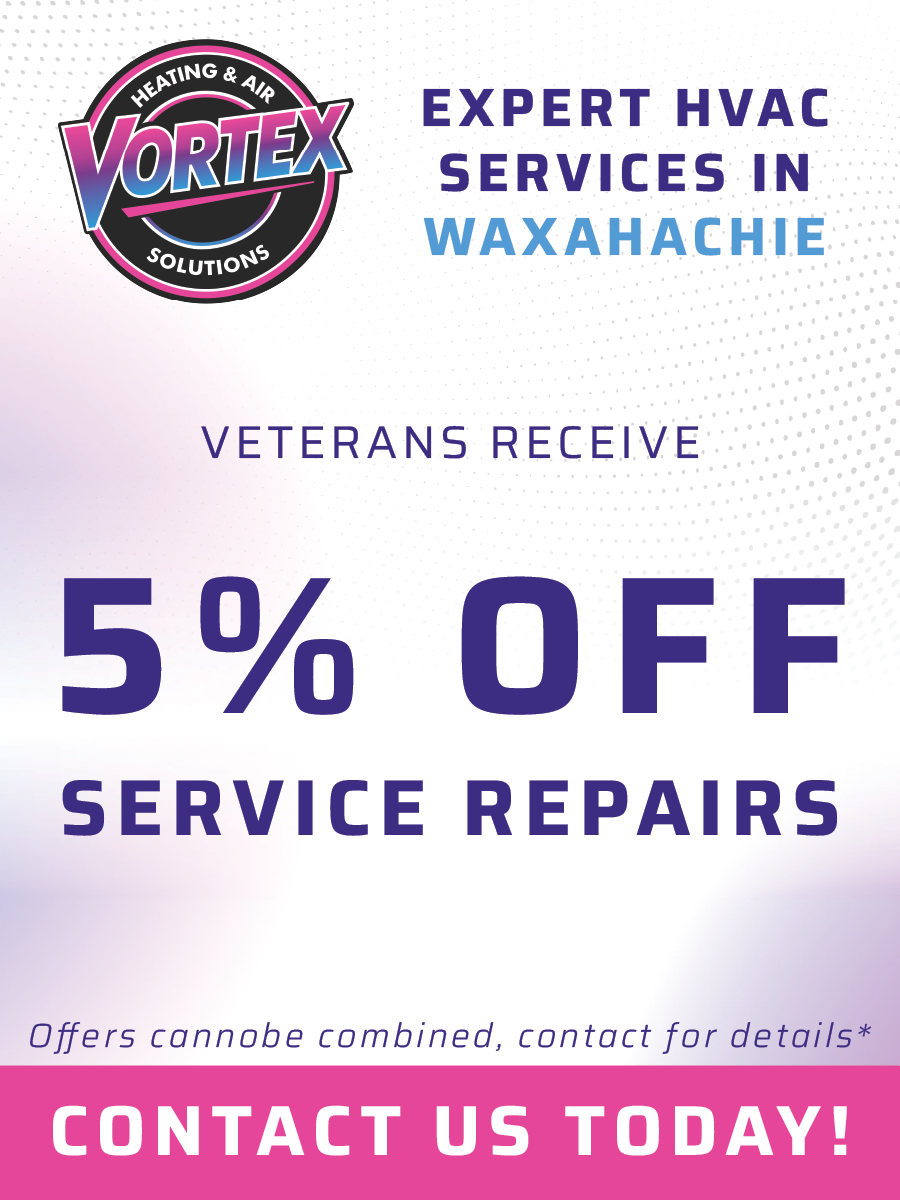Ad for Vortex HVAC offering veterans 5% off service repairs in Waxahachie.