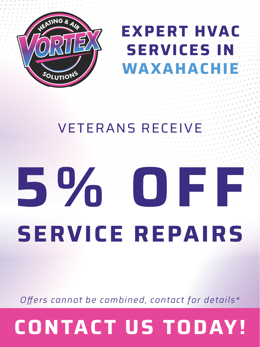 Ad for Vortex HVAC offering veterans 5% off service repairs in Waxahachie.