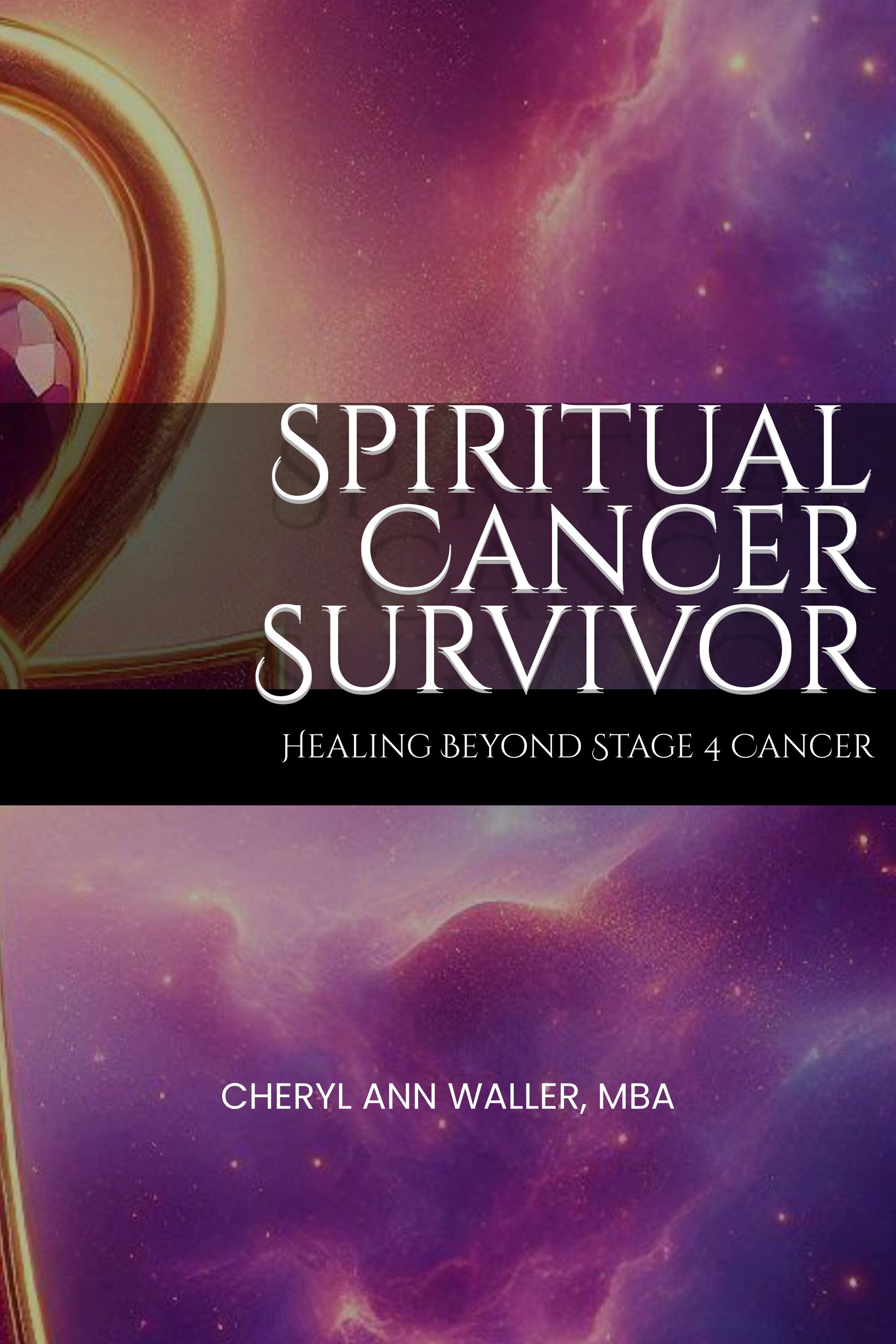 spiritual cancer survivor book cover - written by cheryl ann waller, mba