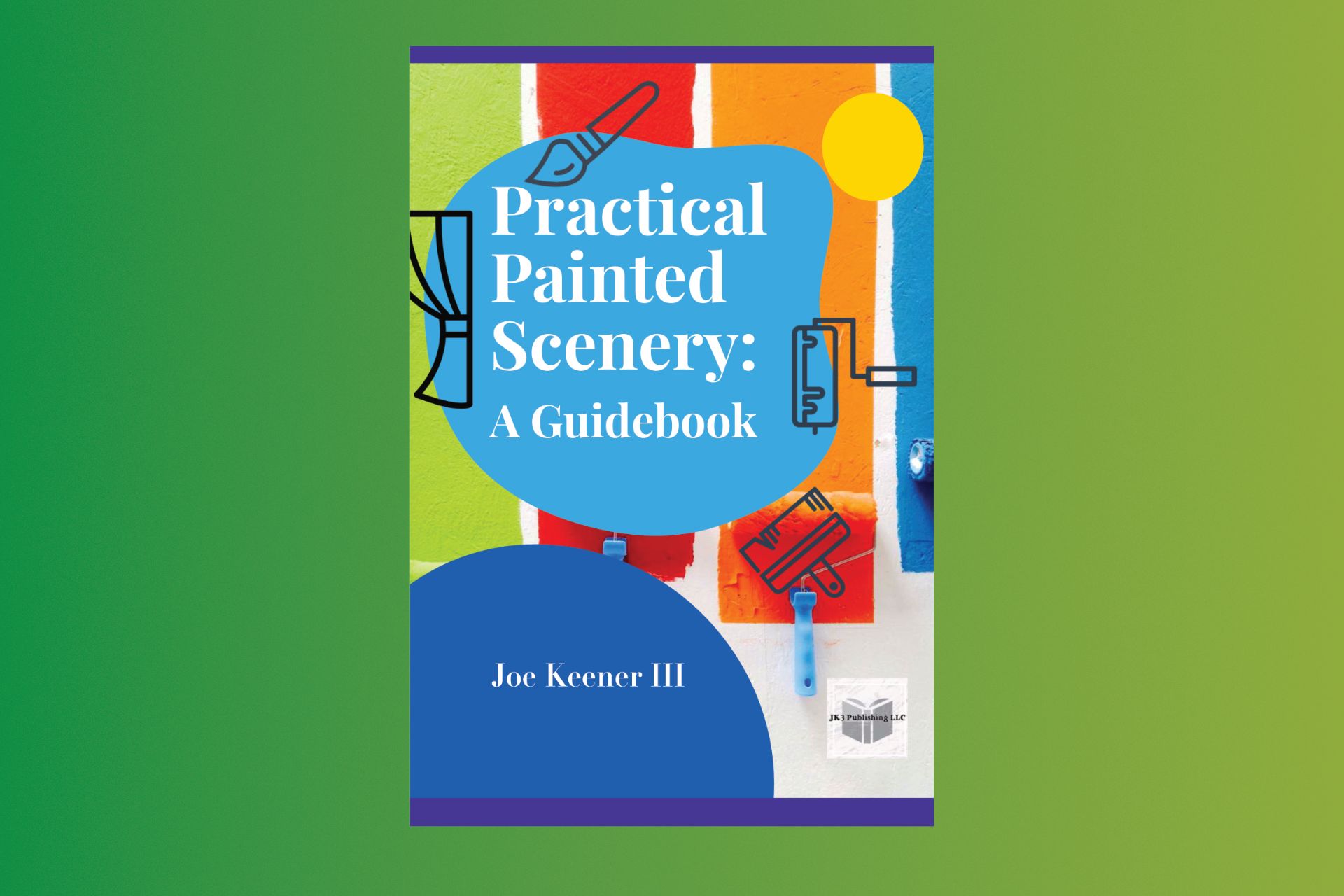 Practical Painted Scenery: A Guidebook - *paperback