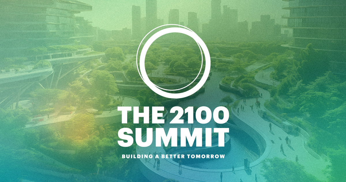 Introducing THE 2100 SUMMIT