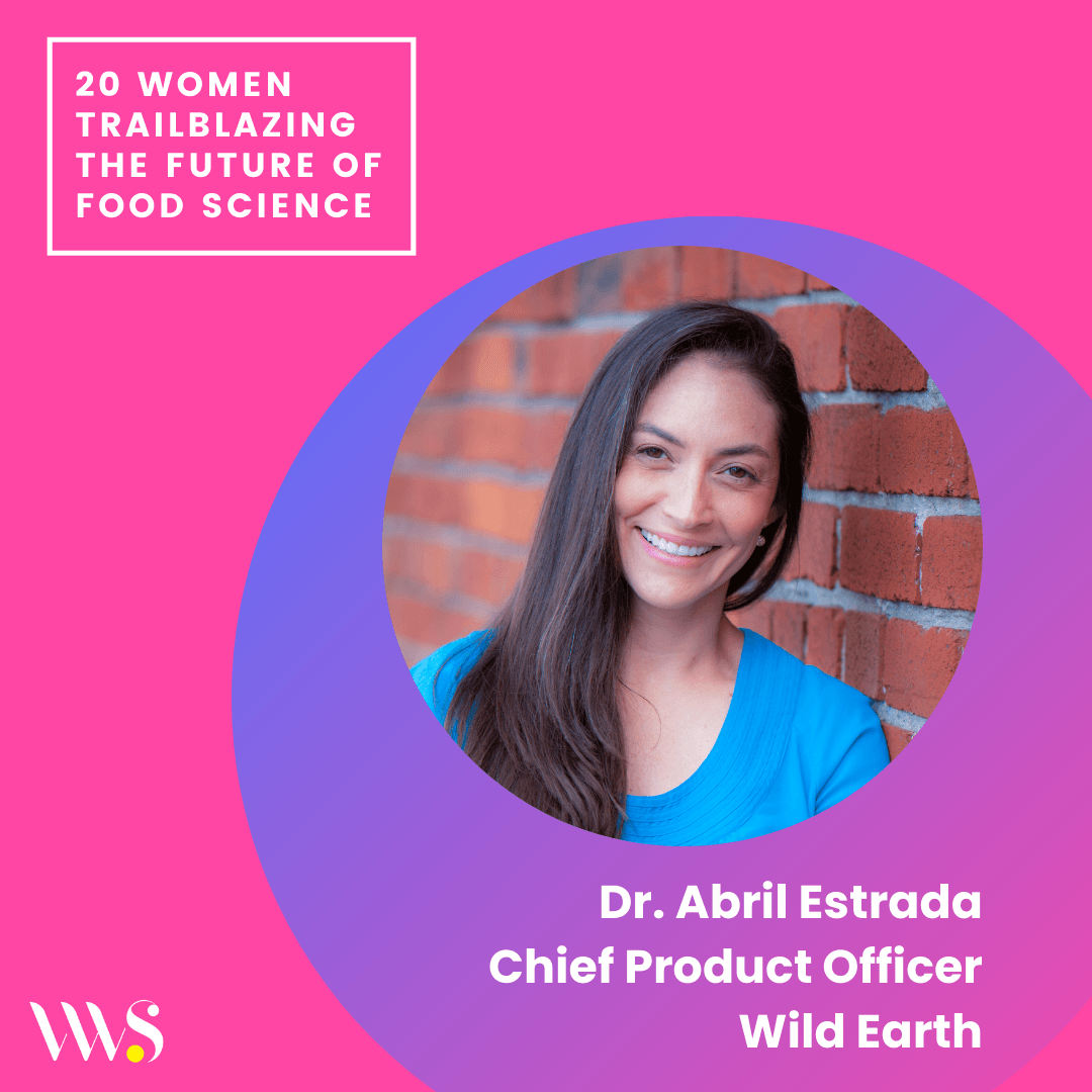 Dr. Abril Estrada, Chief Product Officer at Wild Earth