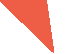 Red, upward-pointing triangle shape, angled from the upper left to the lower right. Red, upward-pointing triangle shape, angled from the upper left to the lower right.