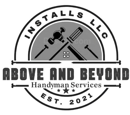 Logo: "Above and Beyond Handyman Services" with tools and the text "Installs LLC, EST. 2021."