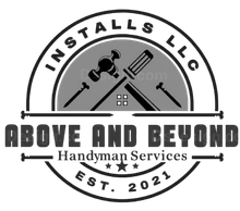 Logo: "Above and Beyond Handyman Services" with tools and the text "Installs LLC, EST. 2021."