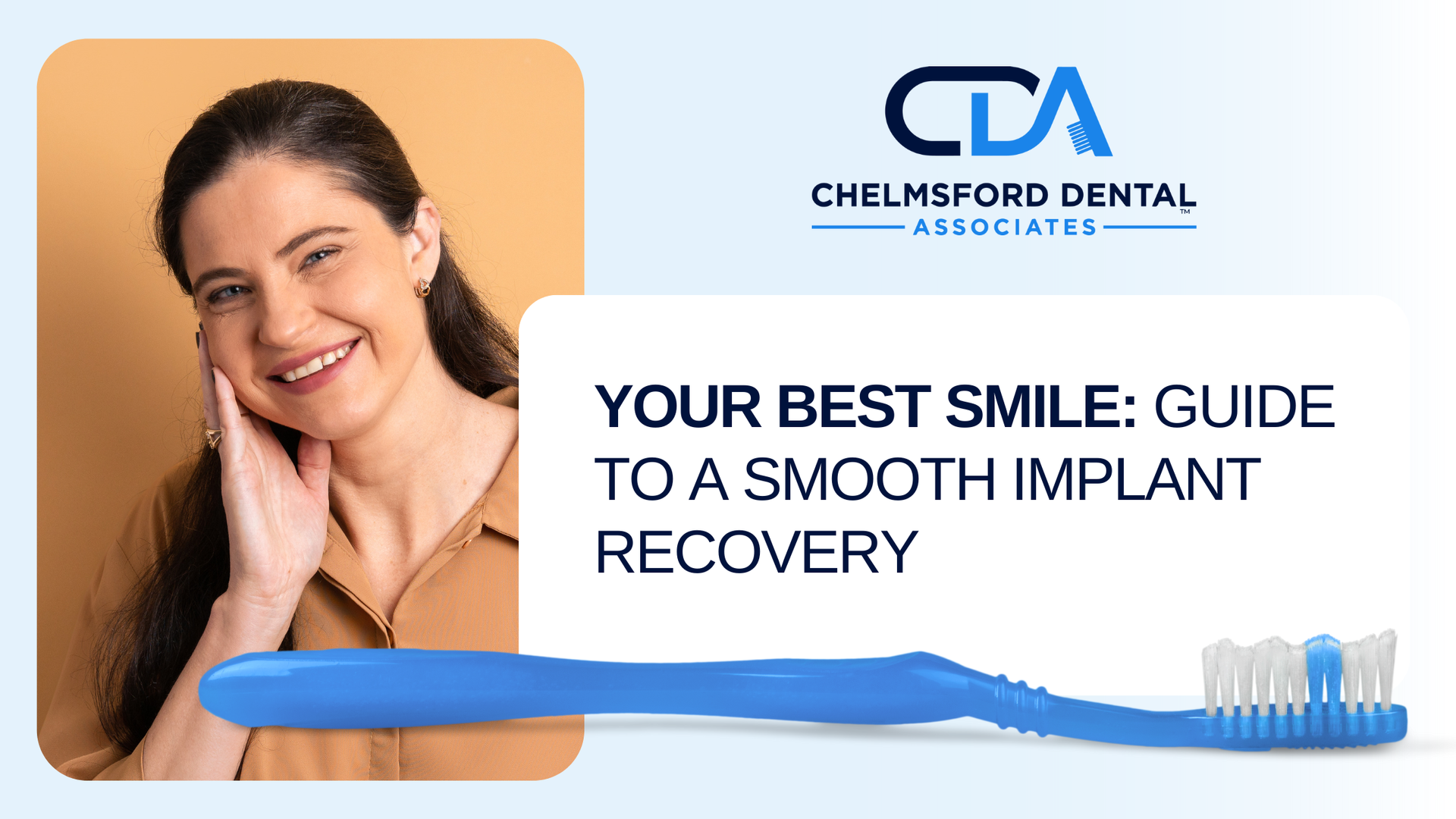 Woman smiling, dental clinic logo, text: Guide to smooth implant recovery, blue toothbrush.