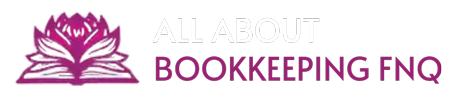 All About Bookkeeping FNQ: Qualified Bookkeepers in Far North Queensland
