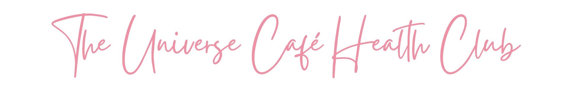 The universe cafe health club logo is written in pink on a white background.