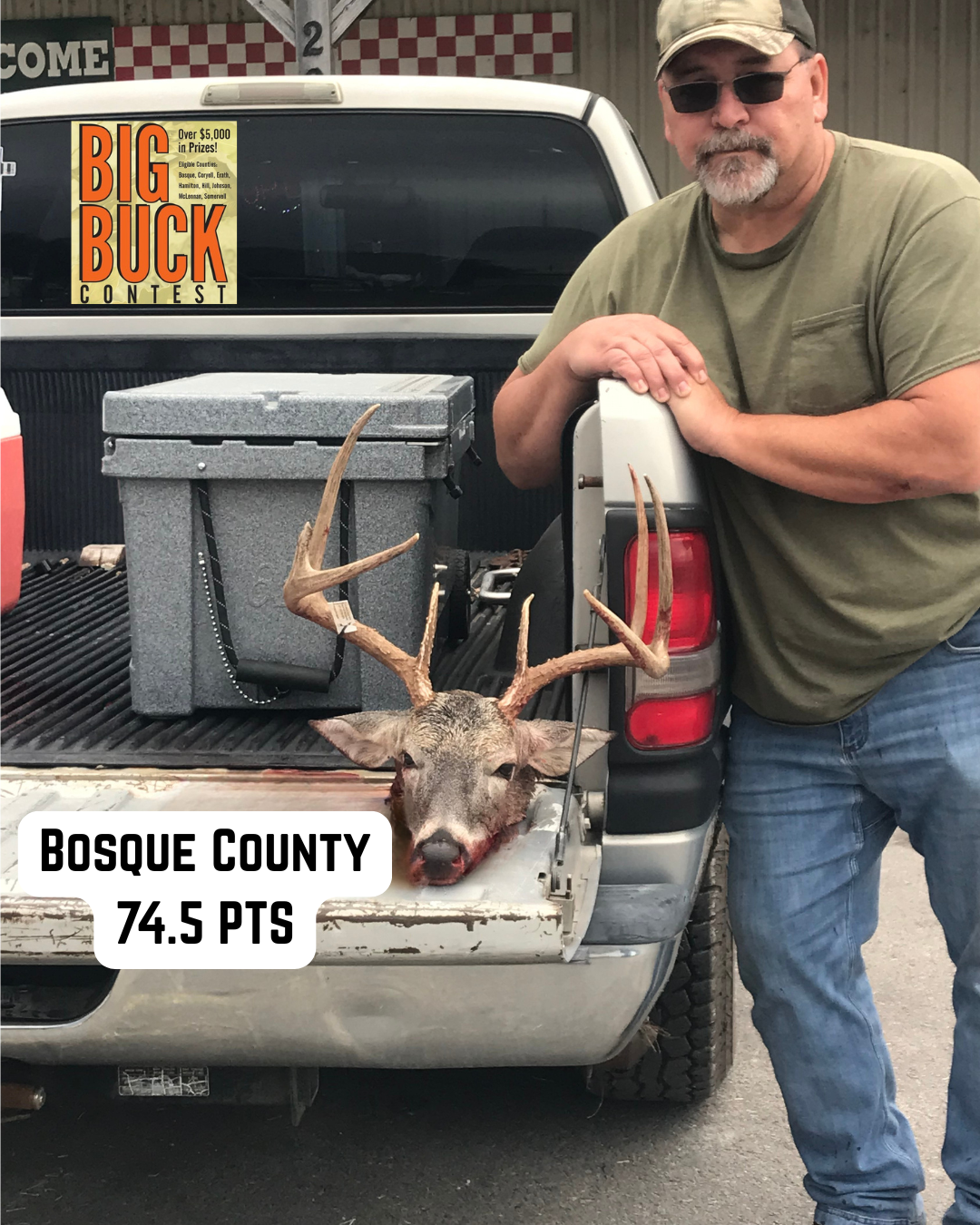 Man standing next to pickup truck bed with deer head. Text: Bosque County, 74.5 PTS.