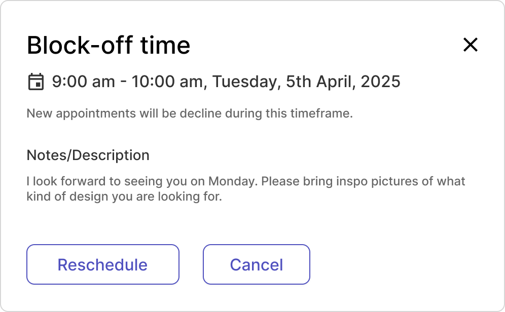 Block-off time dialog with details, date, and buttons to reschedule or cancel.