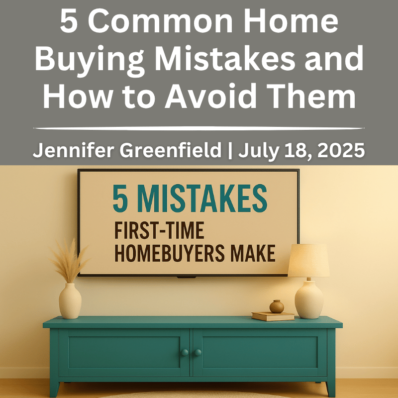 5 common home buying mistakes first-time buyers make and how to avoid them.