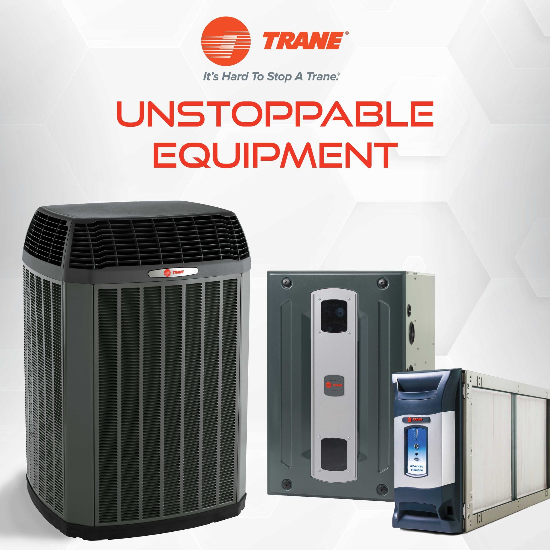 An ad for trane unstoppable equipment with a picture of an air conditioner