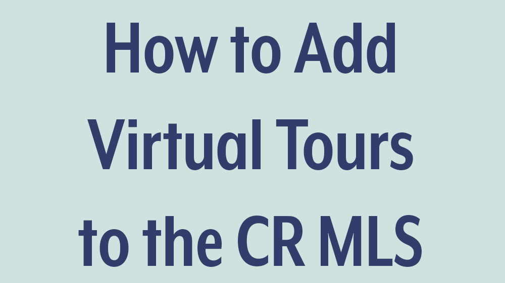 How to Add Virtual Tours to the CR MLS — Naples, FL — Antis Media
