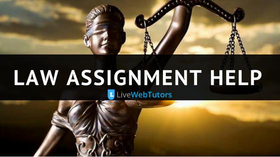 Avail the Incredible Law Assignment Help at Very Reasonable Prices from  Livewebtutors