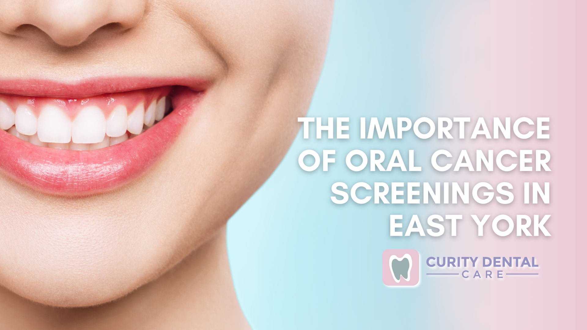 The importance of oral cancer screenings in east york