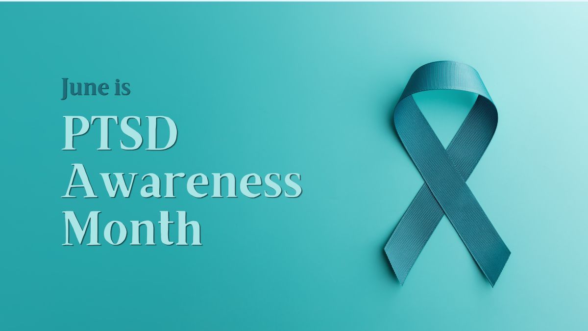 June is PTSD Awareness Month