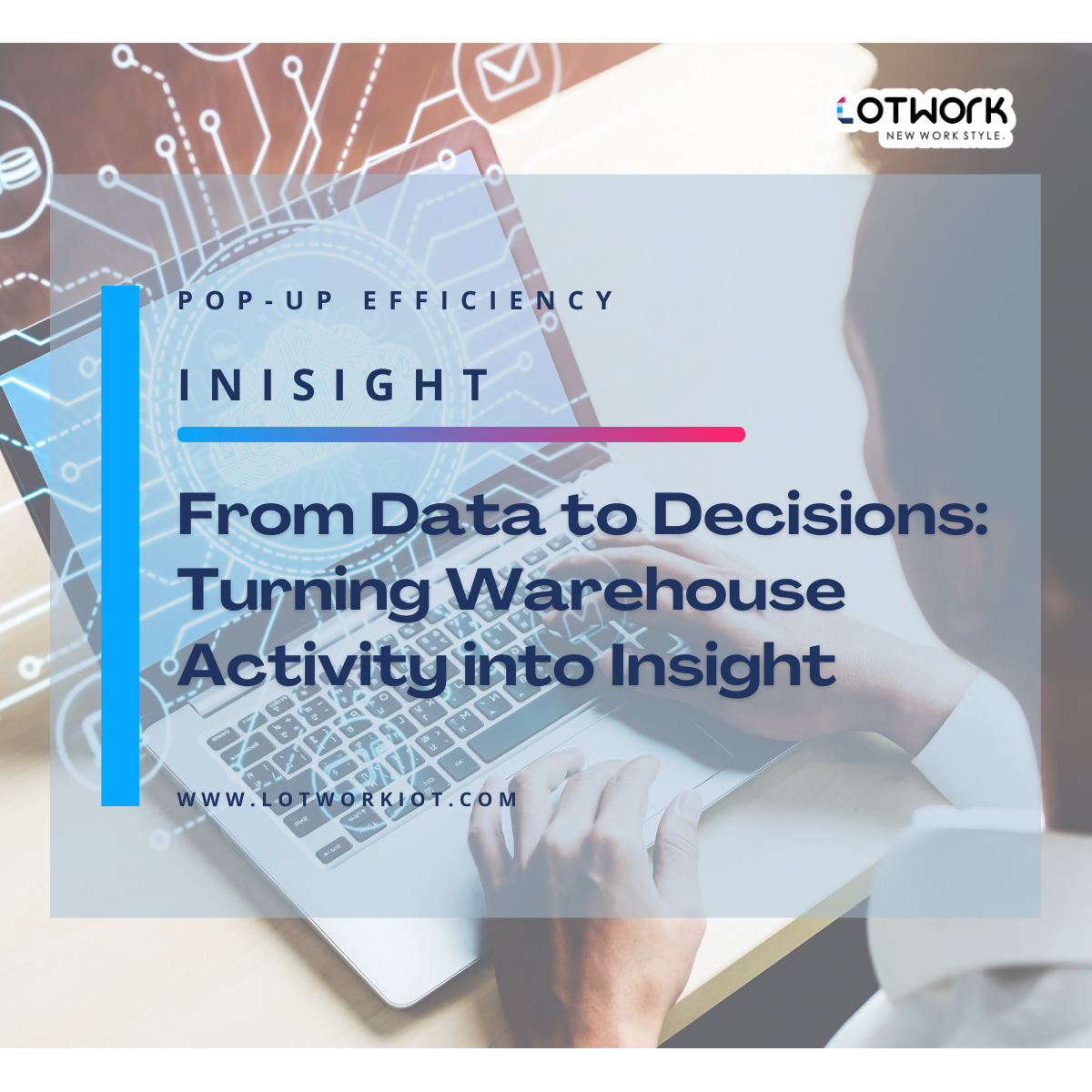 From Data to Decisions: Turning Warehouse Activity into Insight