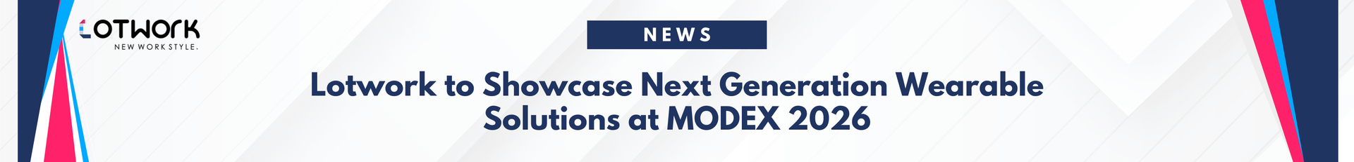 Lotwork to Showcase Next Generation Wearable Solutions at MODEX 2026