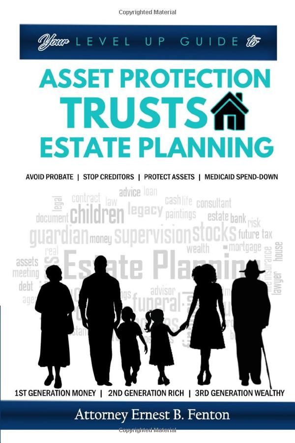 Your Level Up Guide to Asset Protection, Trusts and Estate Planning: Avoid Probate, Stop Creditors, Protect Assets, Medicaid Spend-Down