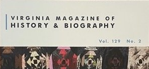 Virginia Magazine of History & Biography Vol 129 No. 2