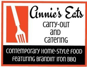 Annie's Eats: Carry-out and Catering: Contemporary Home-Style Food Featuring Brandin' Iron BBQ