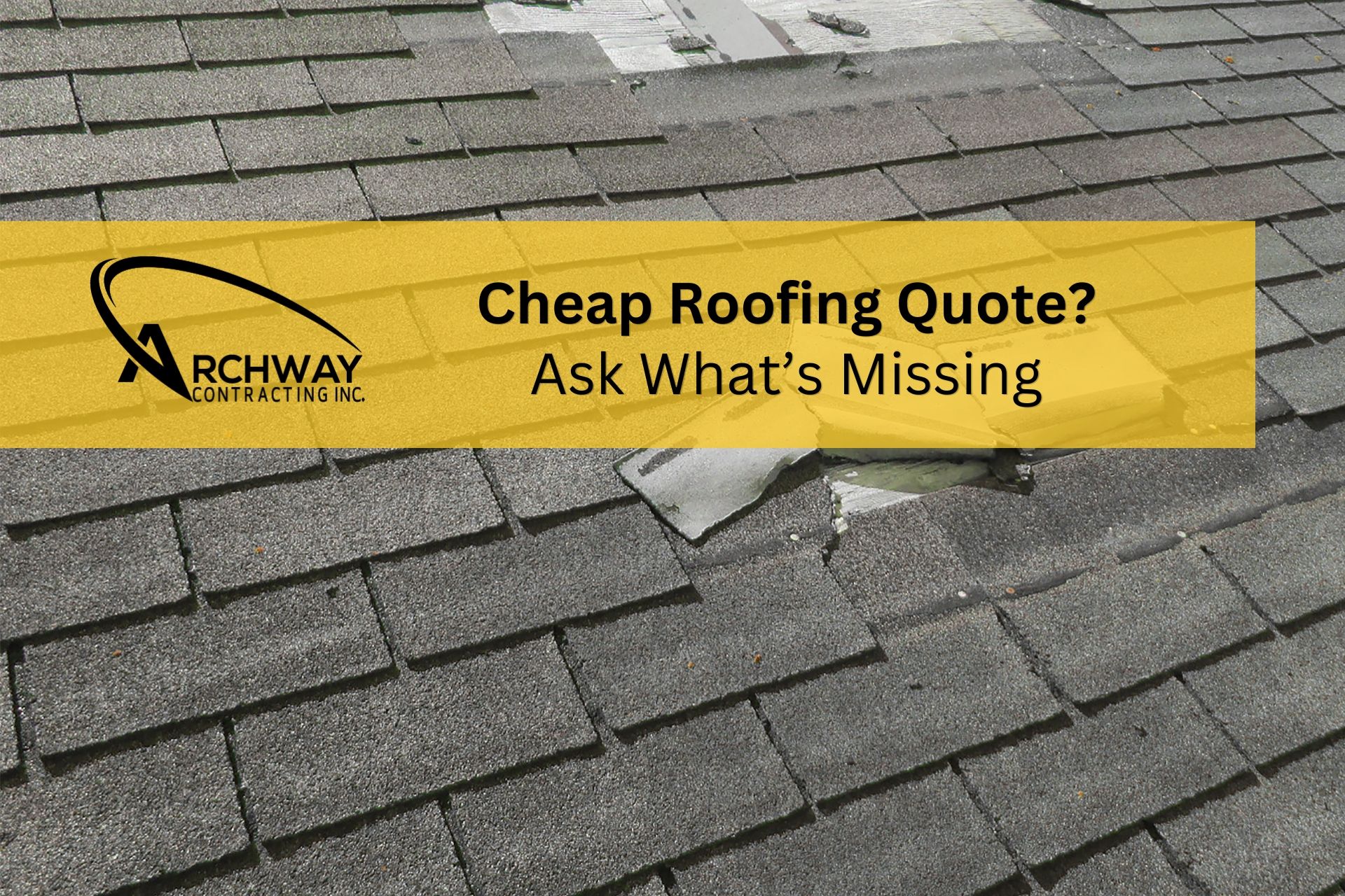 Compare roofing quotes and always schedule a free inspection with Archway Contracting