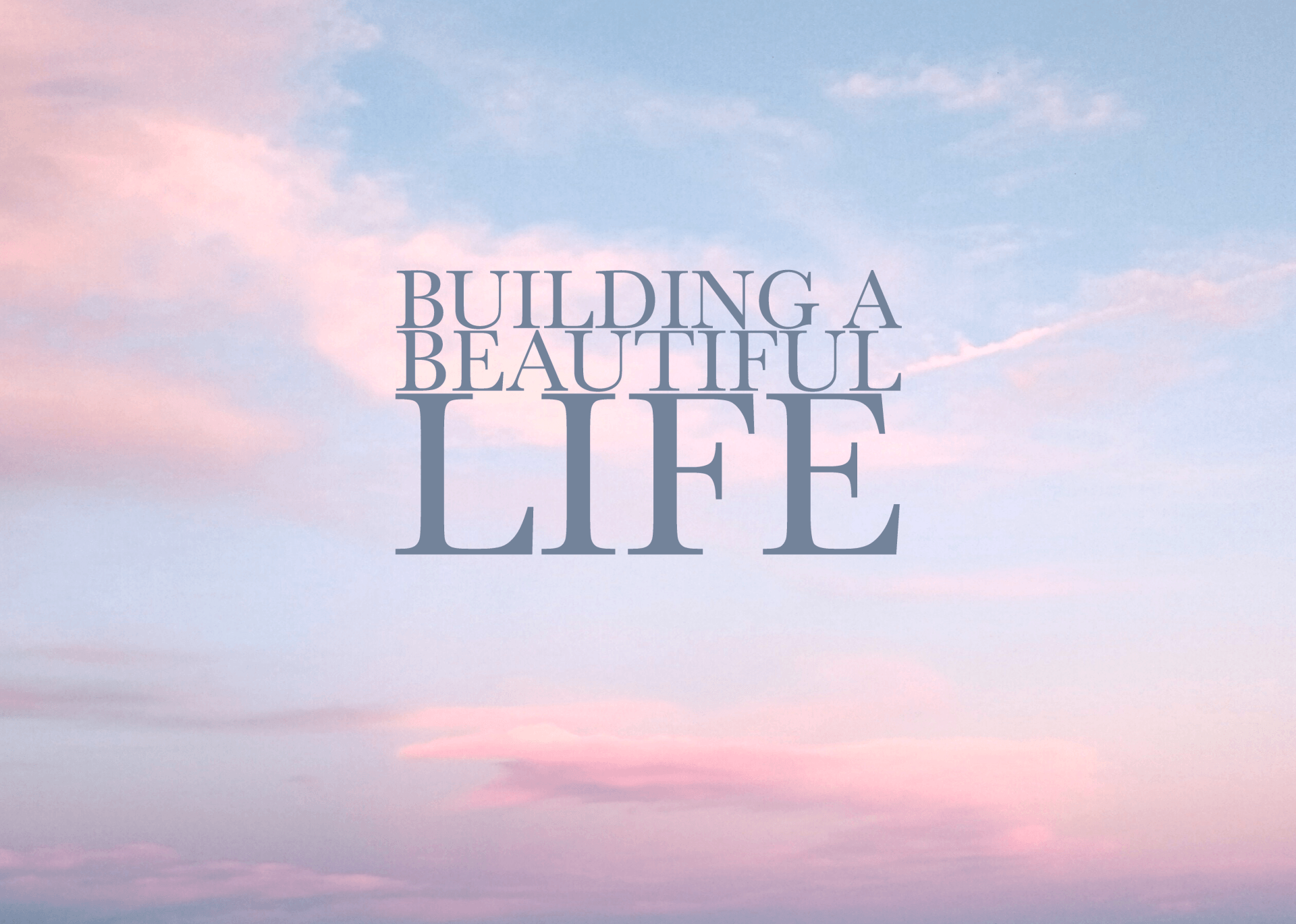 building a beautiful life, the power of mindfulness and energy balance