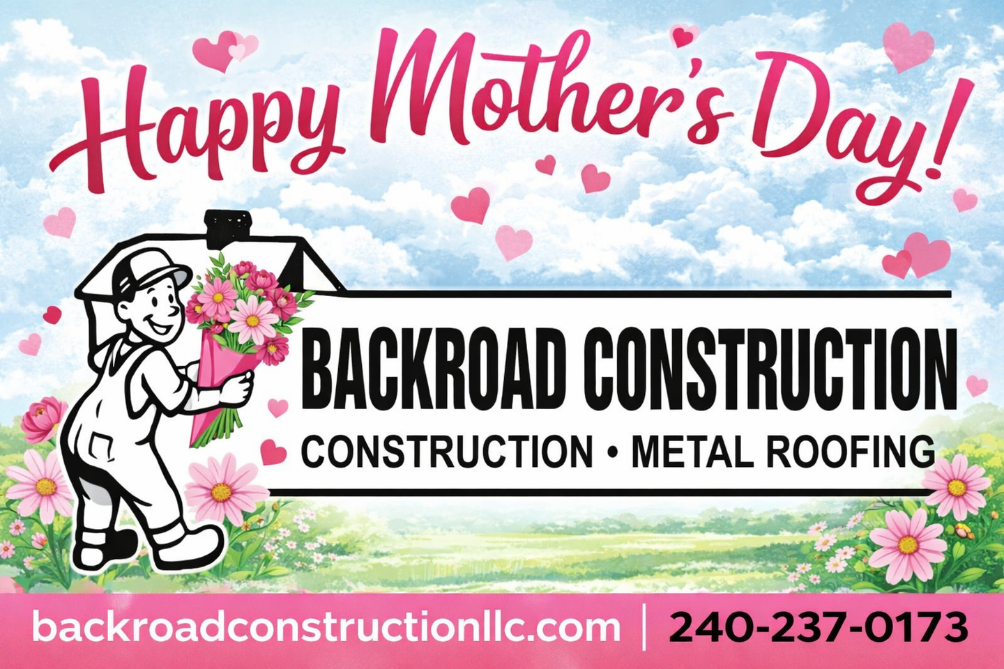 Mother’s Day greeting for Backroad Construction with pink flowers, logo, and phone number.