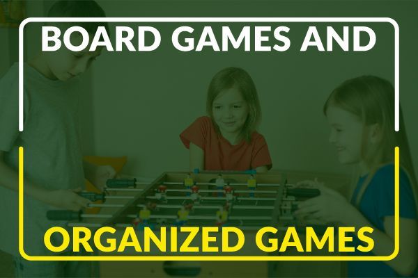 Board Games and Organized Games