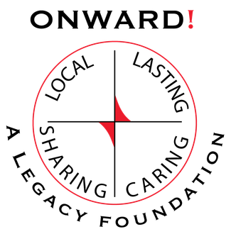 A logo for a legacy foundation that says onward local lasting caring