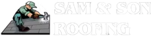 Sam & Son Roofing Sam & Son Roofing