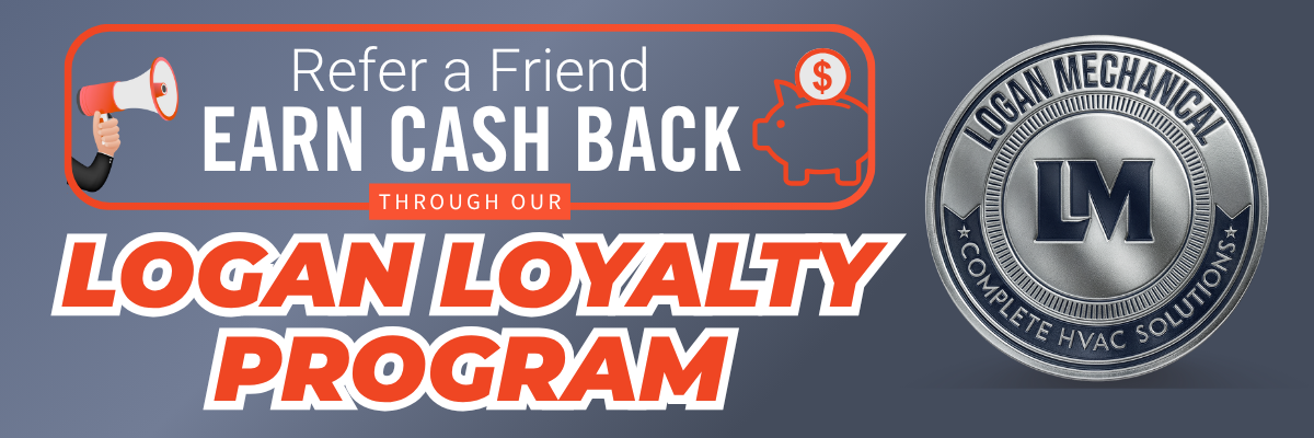 Logan Mechanical Loyalty Program: Refer a friend, earn cash back. Red and white text on a gray background.