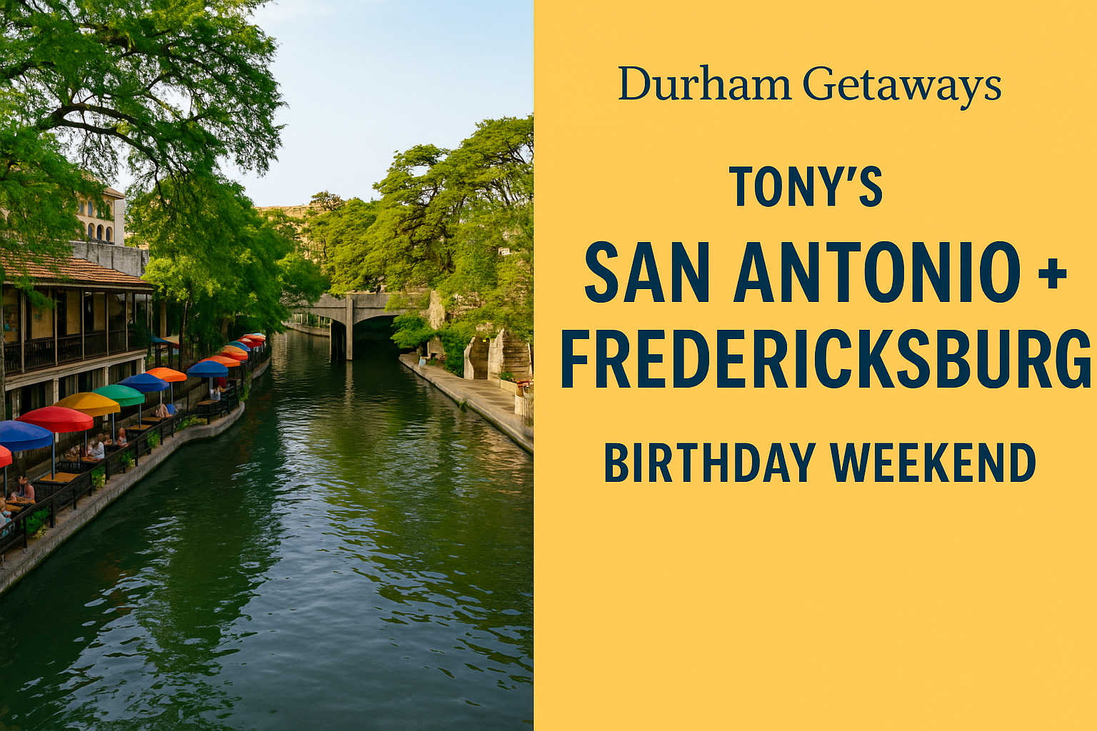A poster for tony 's san antonio + fredericksburg birthday weekend