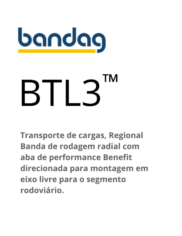 Identidade visual do pneu Bandag BTL3: texto com logotipo e descrição do produto para pneu radial.