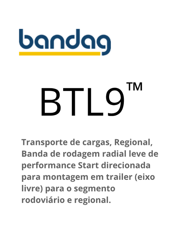 Pneu Bandag, modelo BTL9, para transporte regional de cargas. O texto descreve as características e o uso em reboques.
