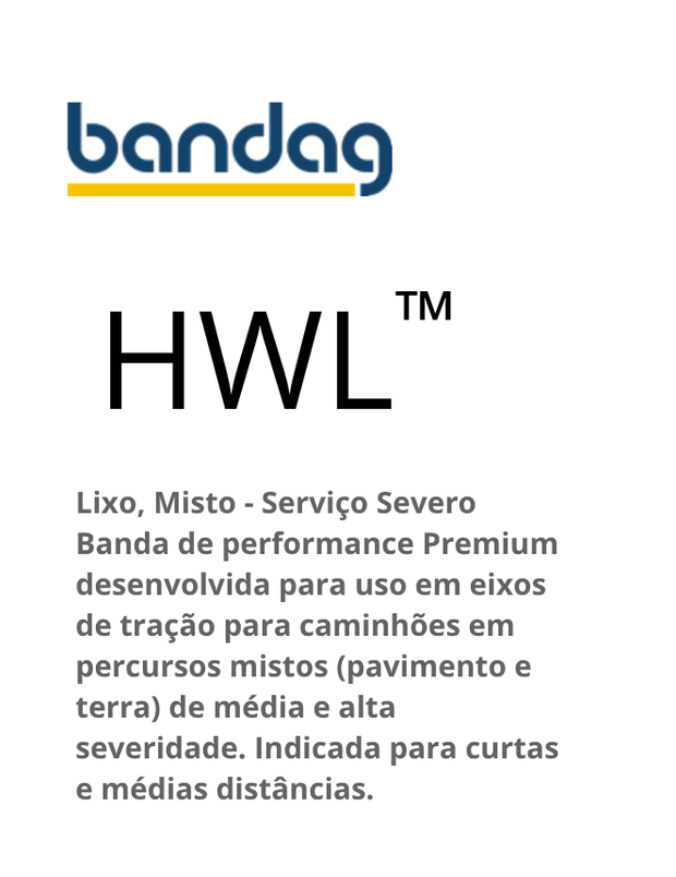 Logotipo do pneu Bandag HWL com a descrição: desempenho robusto para terrenos mistos, distâncias curtas/médias.